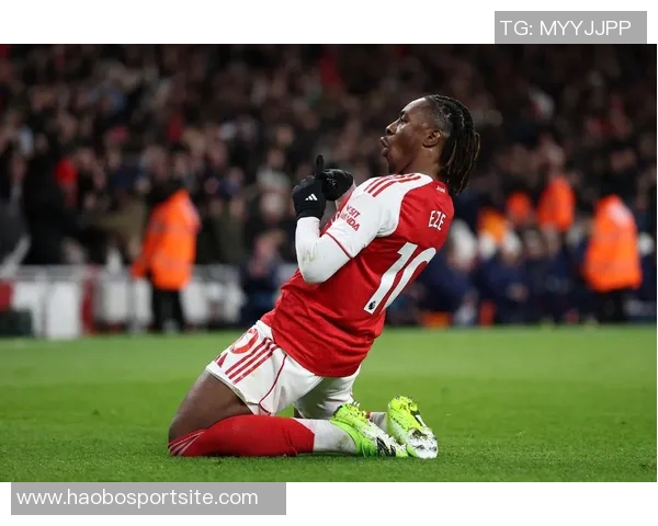 埃泽在北伦敦德比中上演帽子戏法创历史成就引发热议